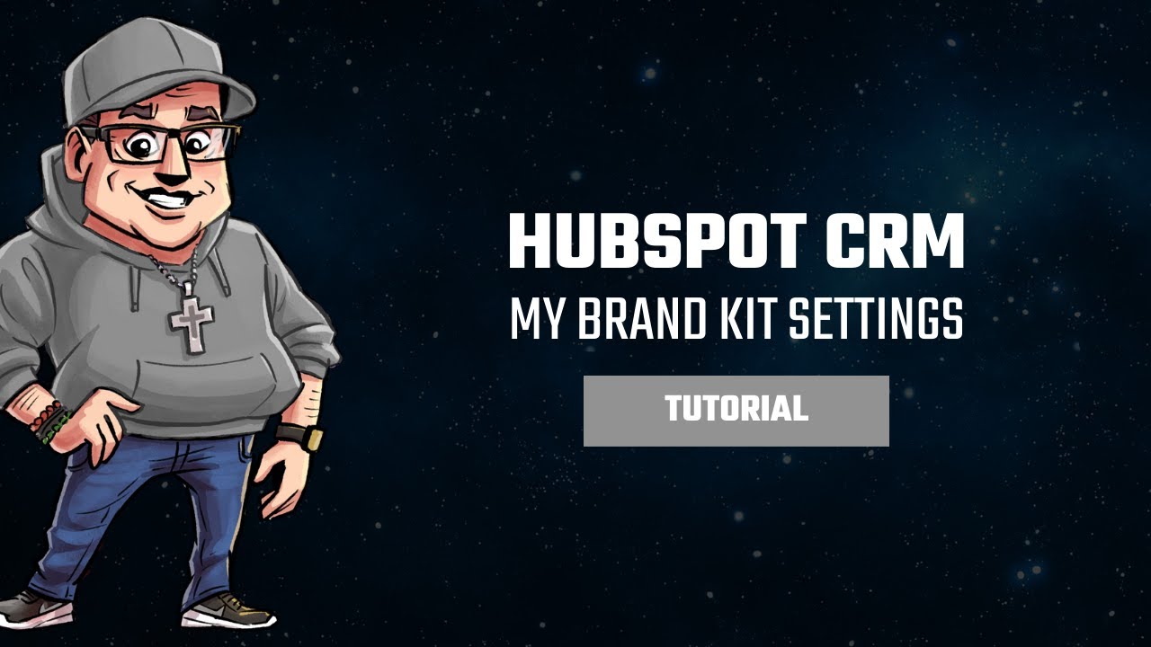 Hubspot CRM My Brand Kit Settings