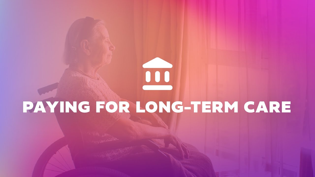 How to Pay for Long-Term Care