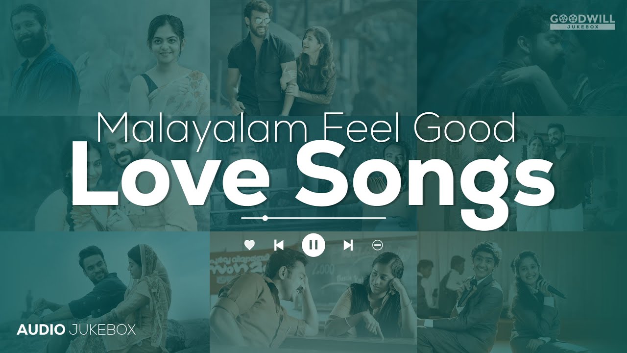 Feel Good Malayalam Love Songs | Selected New Malayalam Songs | Malayalam Romantic Songs #song