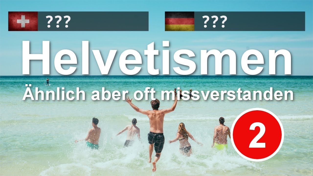 Mit kleinen Kurzgeschichten einfach Erklärt - Schweizer Schriftdeutsch - Helvetismen Folge 2