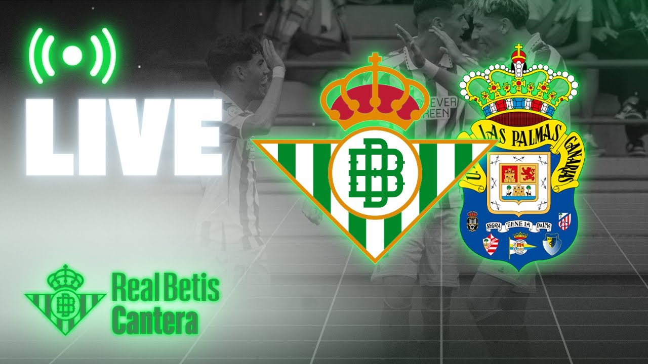 🚨 DIRECTO | Real Betis Juvenil DH - UD Las Palmas | Copa de Campeones | CANTERA