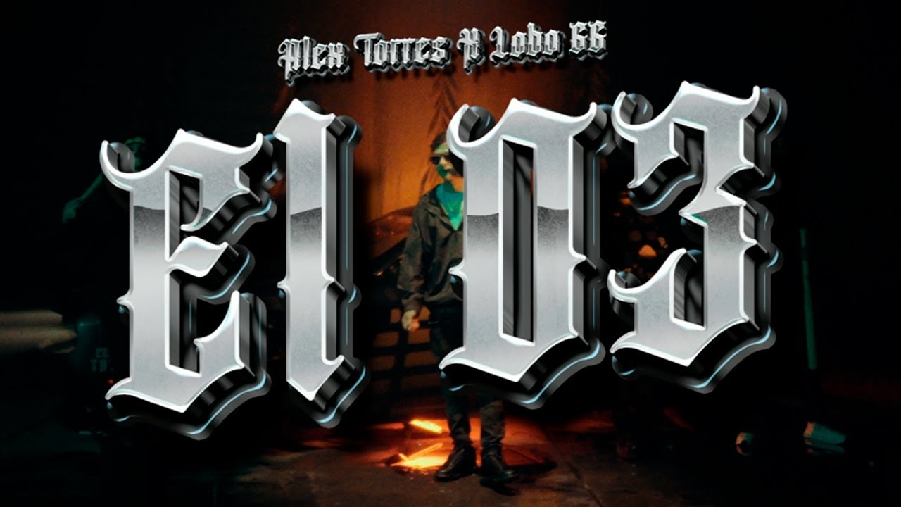 Alex Torres X Lobo66 - El 03 (Video Oficial)