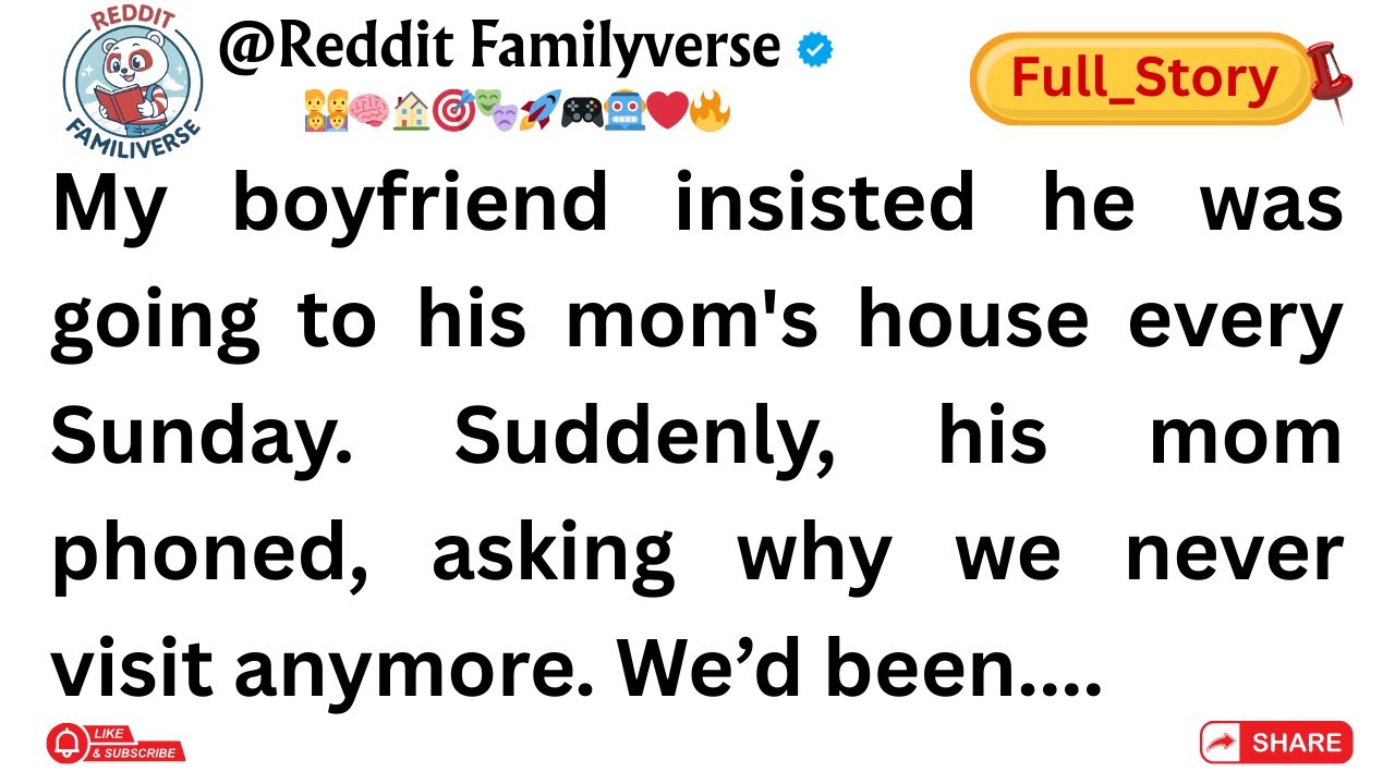 (Full Story)My boyfriend insisted he was going to his mom's house every Sunday. Suddenly, his mom...