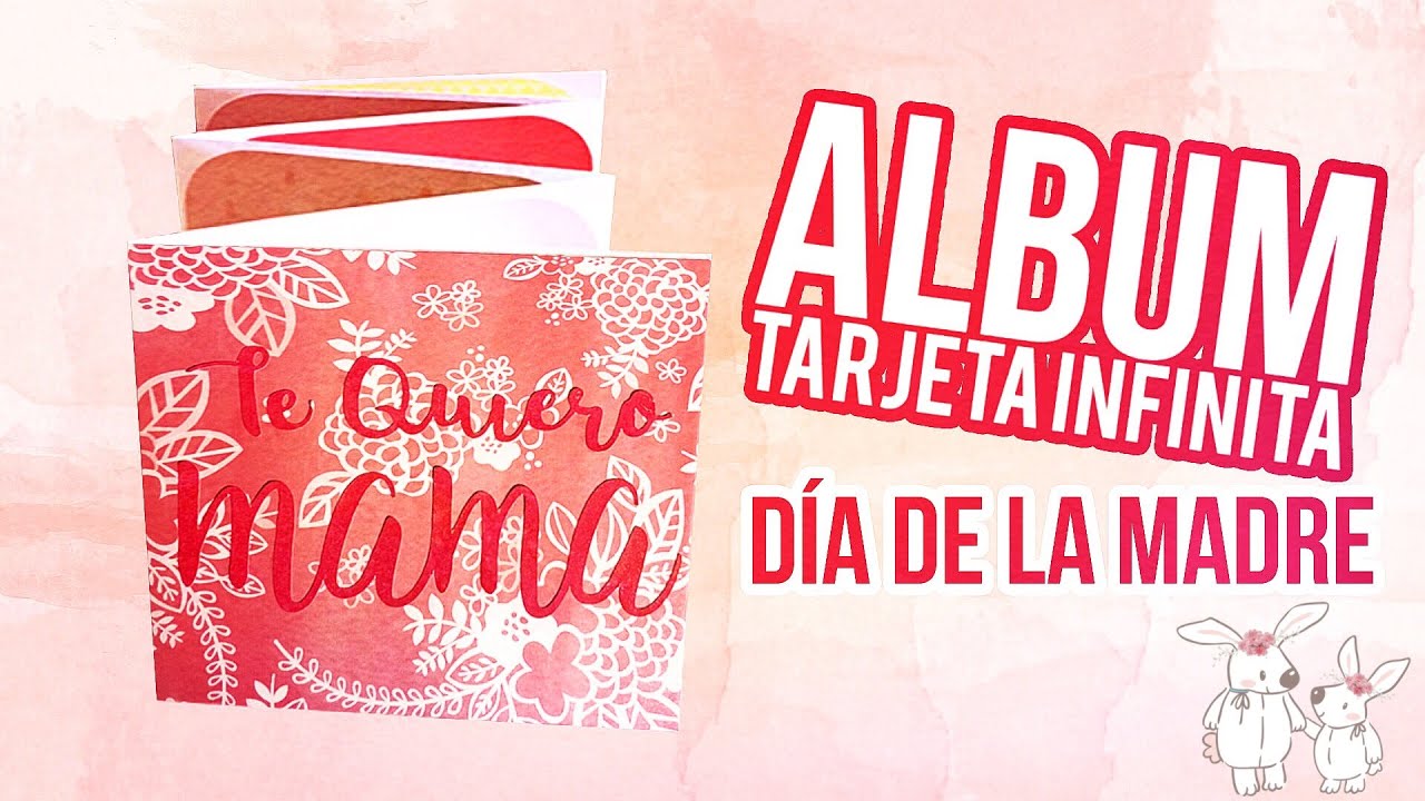 ÁLBUM - TARJETA INFINITA ☞ REGALO DÍA DE LA MADRE 👩‍👦 + ¡¡SALUDOS!!