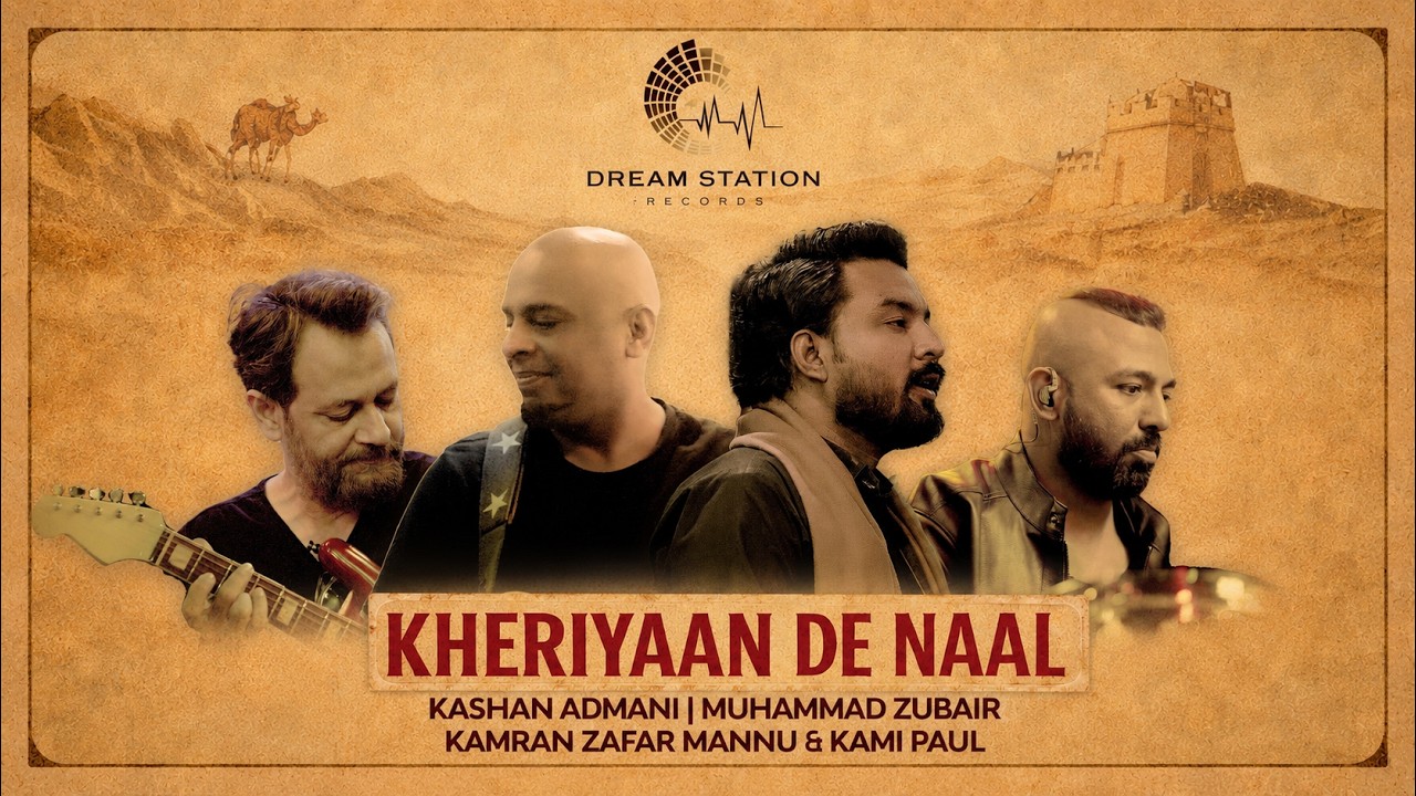 Kheriyaan De Naal - Kashan Admani, Muhammad Zubair Feat. Kami Paul & Kamran Zafar Mannu