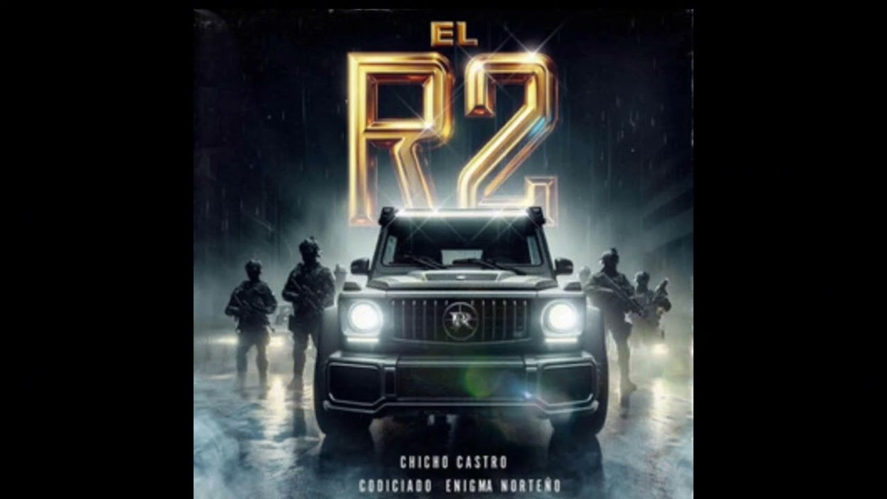 El R2 - Chicho Castro/Enigma Norteño/Codiciado