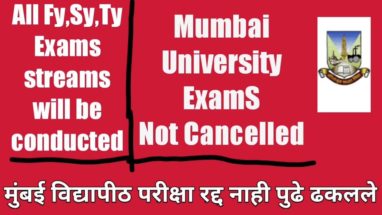 Mumbai University Exam news | University exams postponed not cancelled