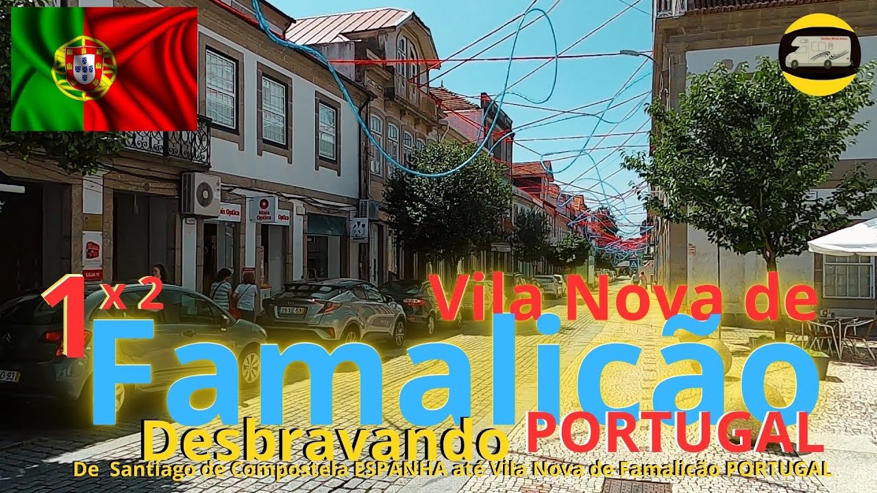 VILA NOVA DE FAMALICÃO PORTUGAL Parte 1 | CONHECENDO A EUROPA COM O GALILEU MOTORHOME | T2023 EP 17
