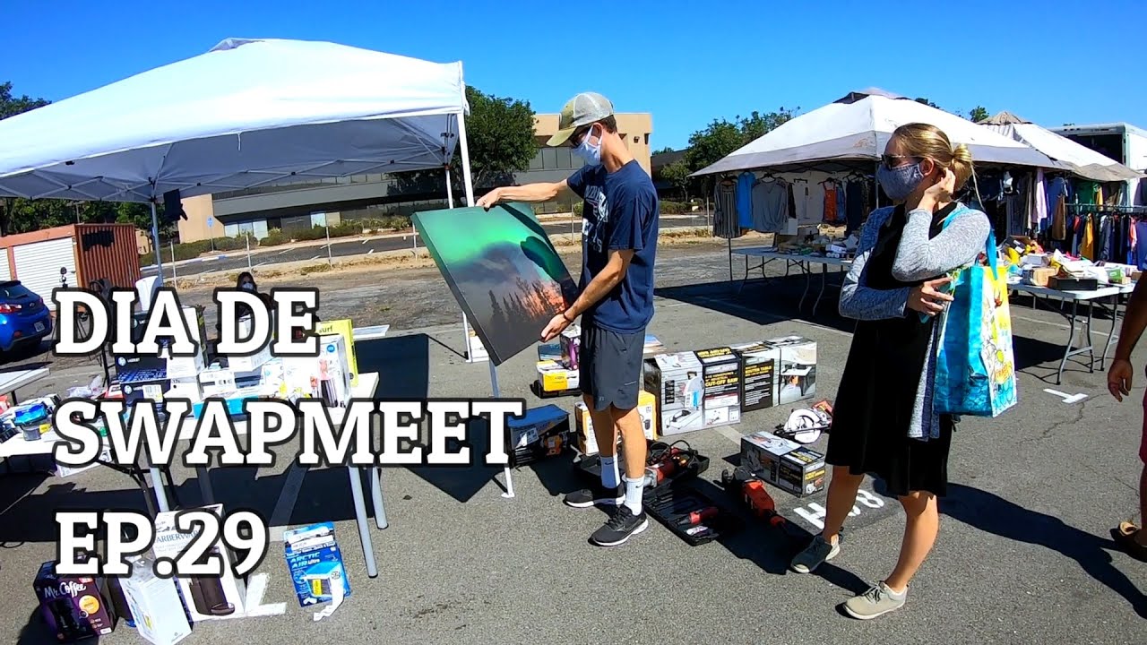 DIA DE SWAPMEET EP.29