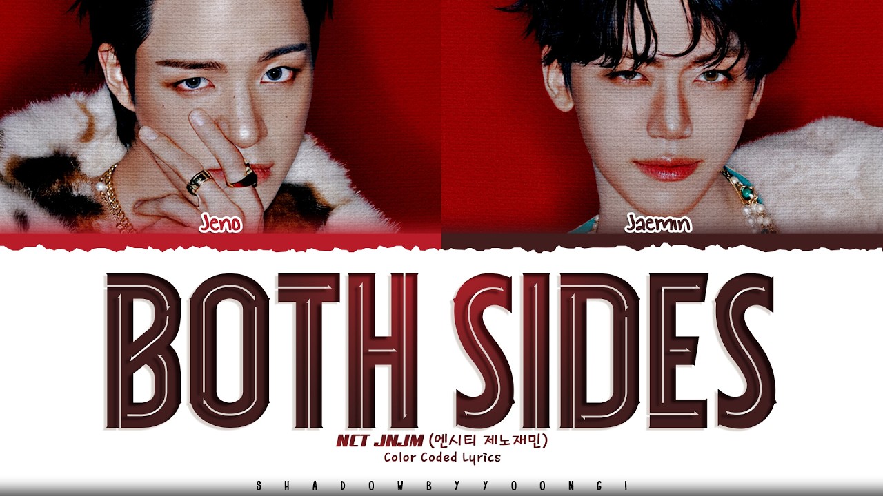 NCT JNJM 'BOTH SIDES' Lyrics (엔시티 제노재민 BOTH SIDES 가사) [Color Coded Han_Rom_Eng] | ShadowByYoongi