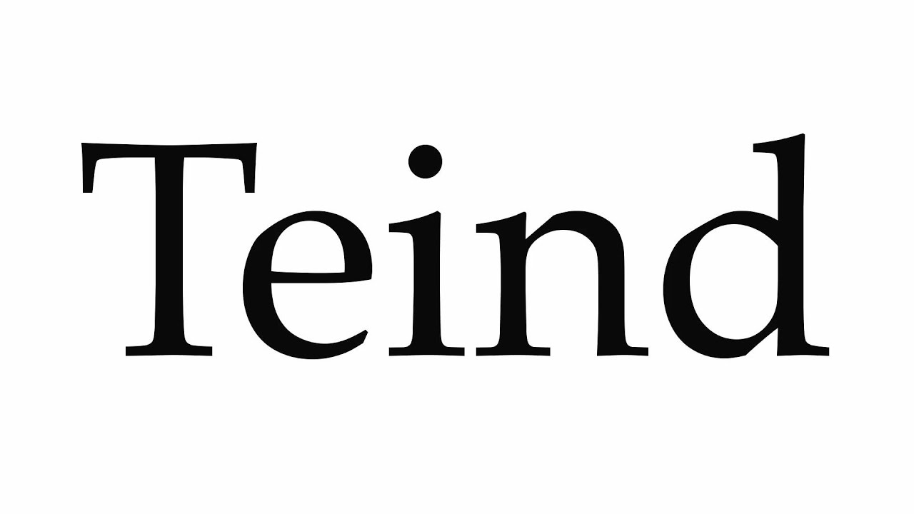 How to Pronounce Teind