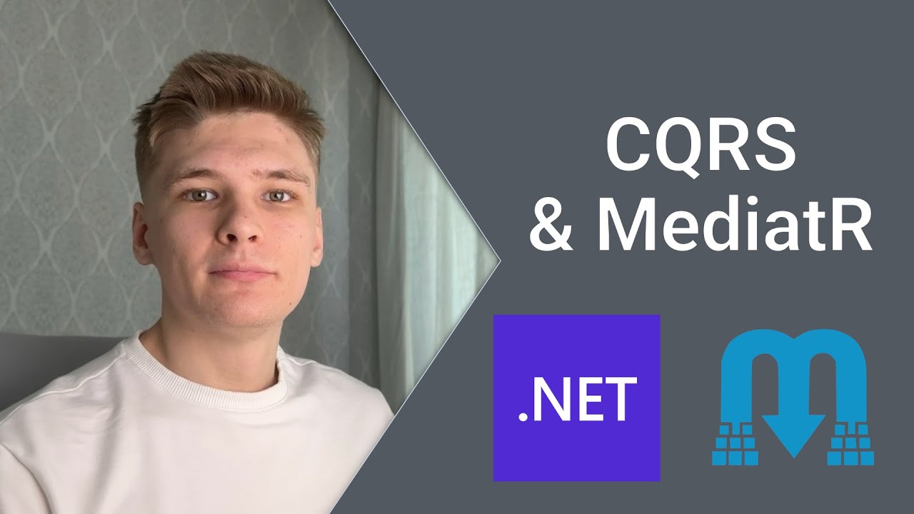 .NET 👨‍💻 - Знакомство с CQRS & MediatR