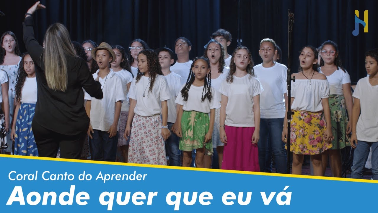 Aonde quer que eu vá | Coral Canto do Aprender