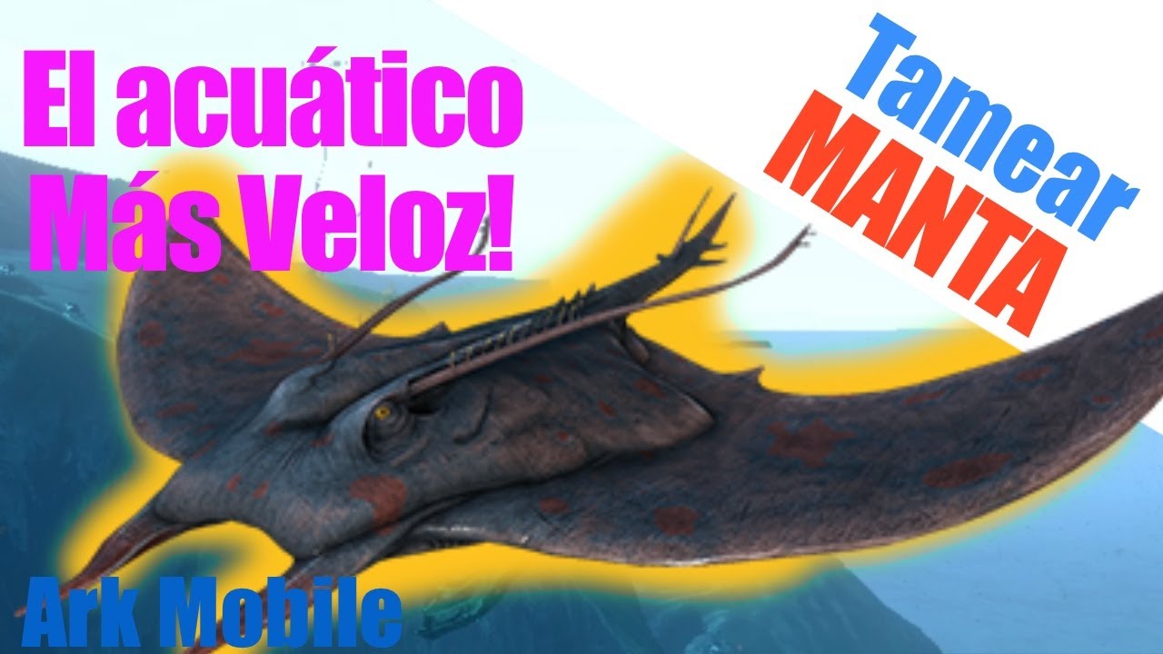 Tamear Manta! El acuático más rápido de Ark!!⚡️🌊 | Ark Mobile