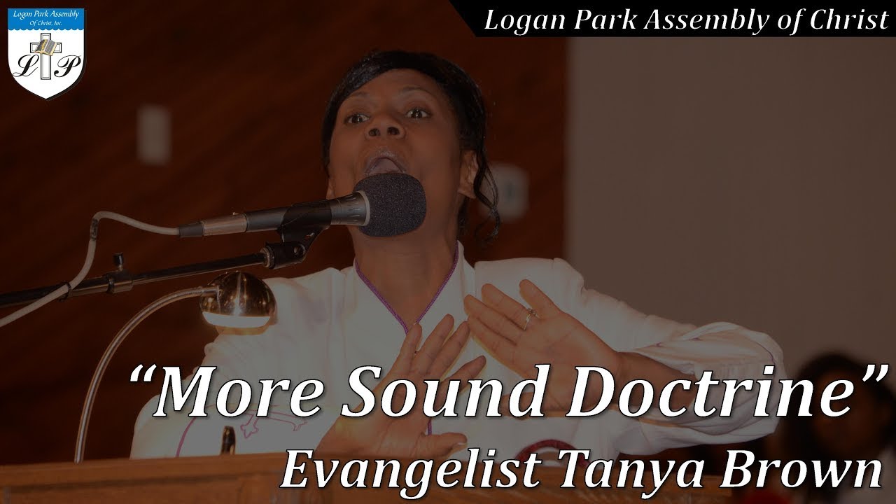 05-28-2017 (PM) | Evangelist Tanya Brown - More Sound Doctrine | Logan Park Assembly of Christ