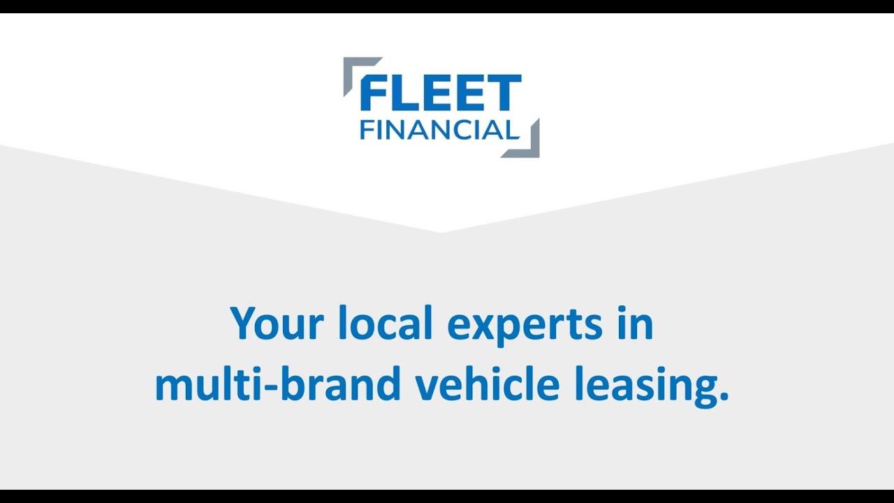 Fleet Financial - Your Local Experts in Multi-brand Vehicle Leasing