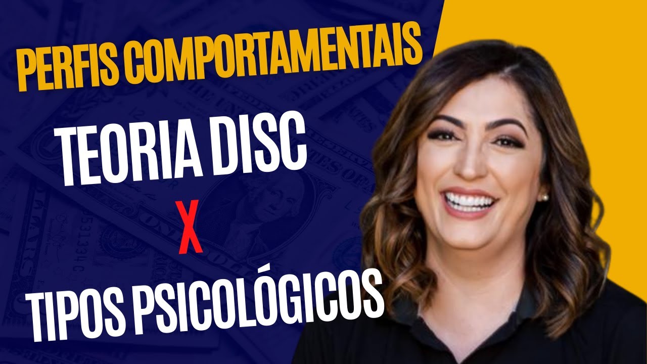 Perfis Comportamentais Teoria DISC X Tipos Psicol&oacute;gicos