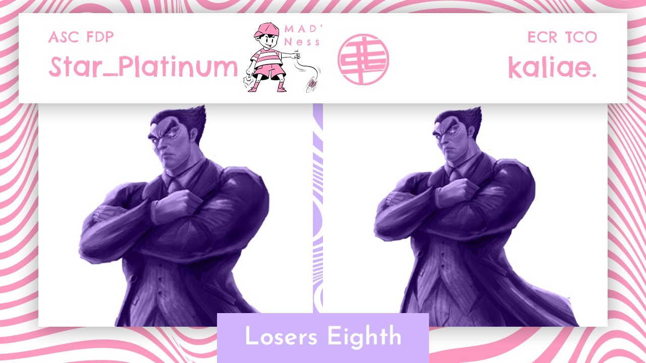 TLS MAD'Ness #42 PK END! - STAR_PLATINUM (Kazuya) vs kaliae. (Kazuya) - Losers Eighth