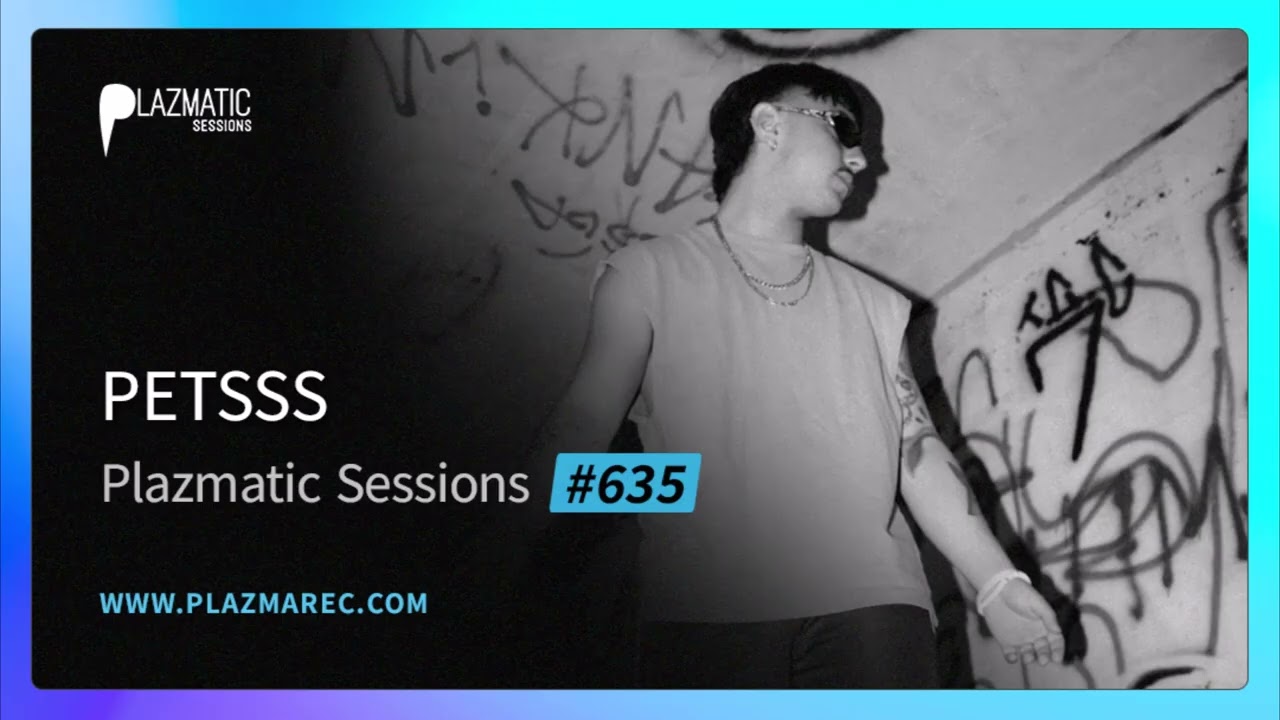 PETSSS - Plazmatic Sessions #635