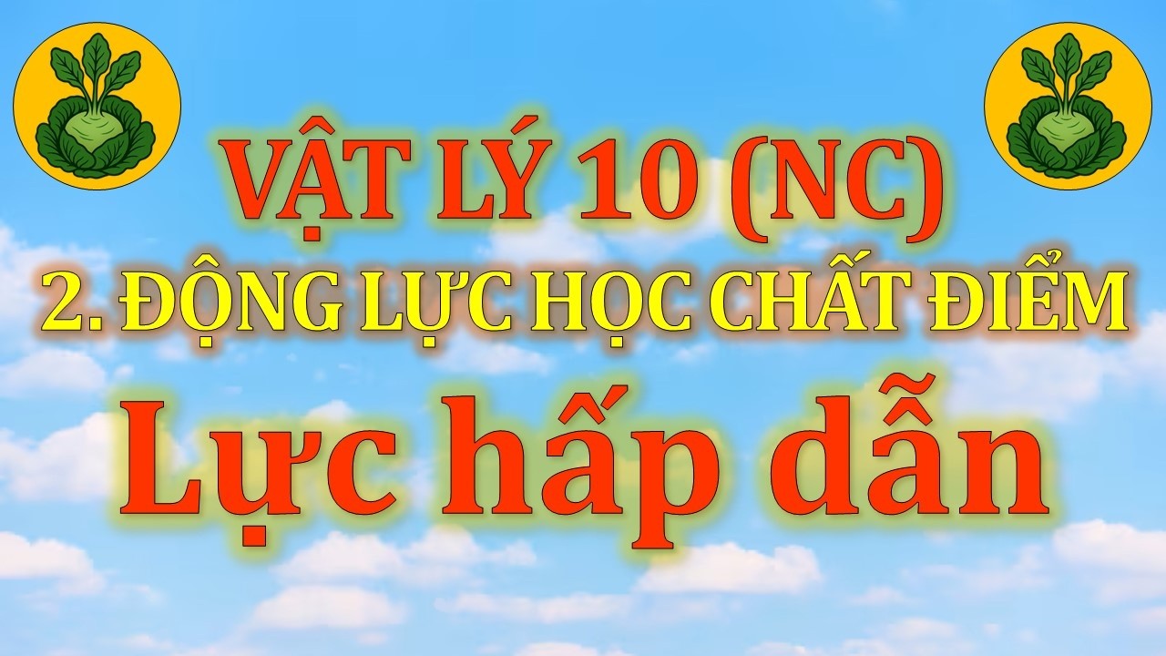 Vật Lý 10 - Nâng cao - 2. Động lực học chất điểm - Dạng 3 - Loại 1. Lực hấp dẫn