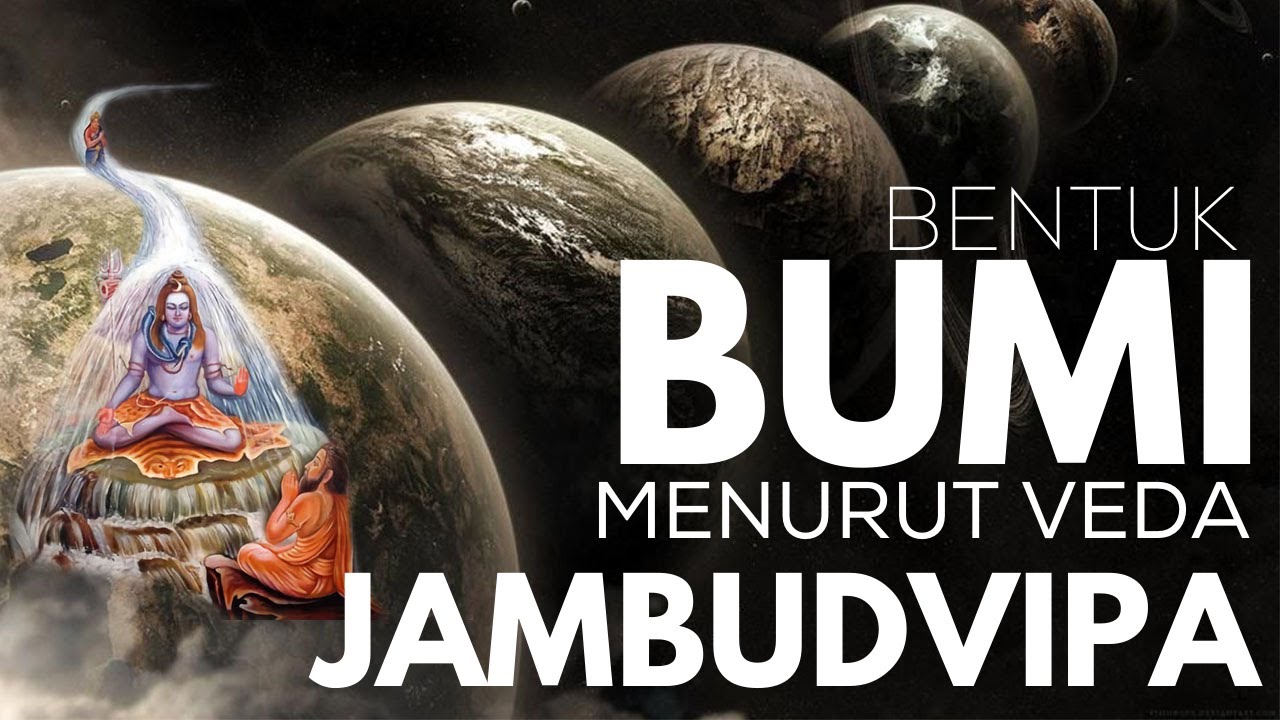 ФОРМА ЗЕМЛИ СОГЛАСНО ВЕДАМ. ЧАСТЬ 2. ДЖАМБУДВИПА - ИНДУИСТСКАЯ ИНФОРМАЦИЯ