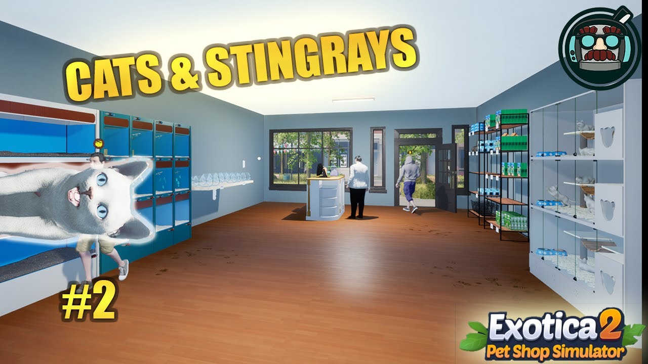 Selling Cats & Stingrays! | Exotica 2 Pet Shop Simulator &ndash; Part 2