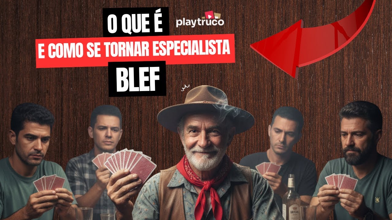 O QUE É O BLEFE NO TRUCO E COMO FAZER I GUIA COMPLETO
