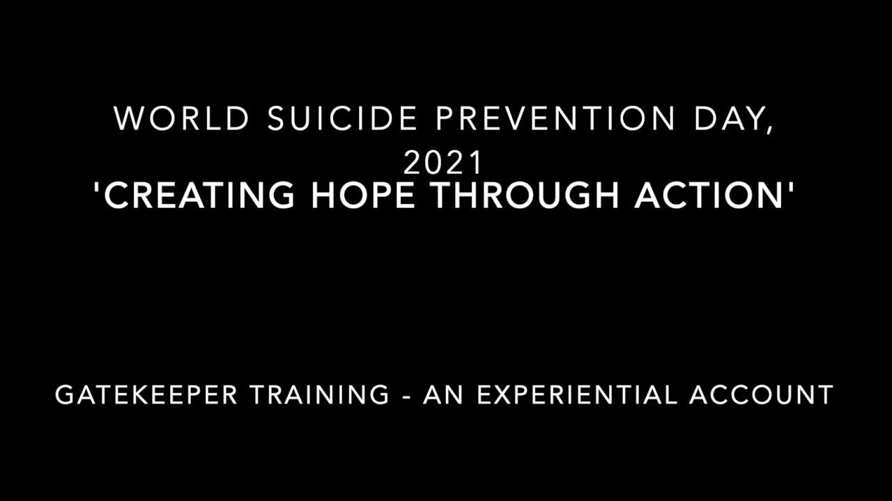 'Creating Hope through Action' - Gatekeeper training, an experiential account.