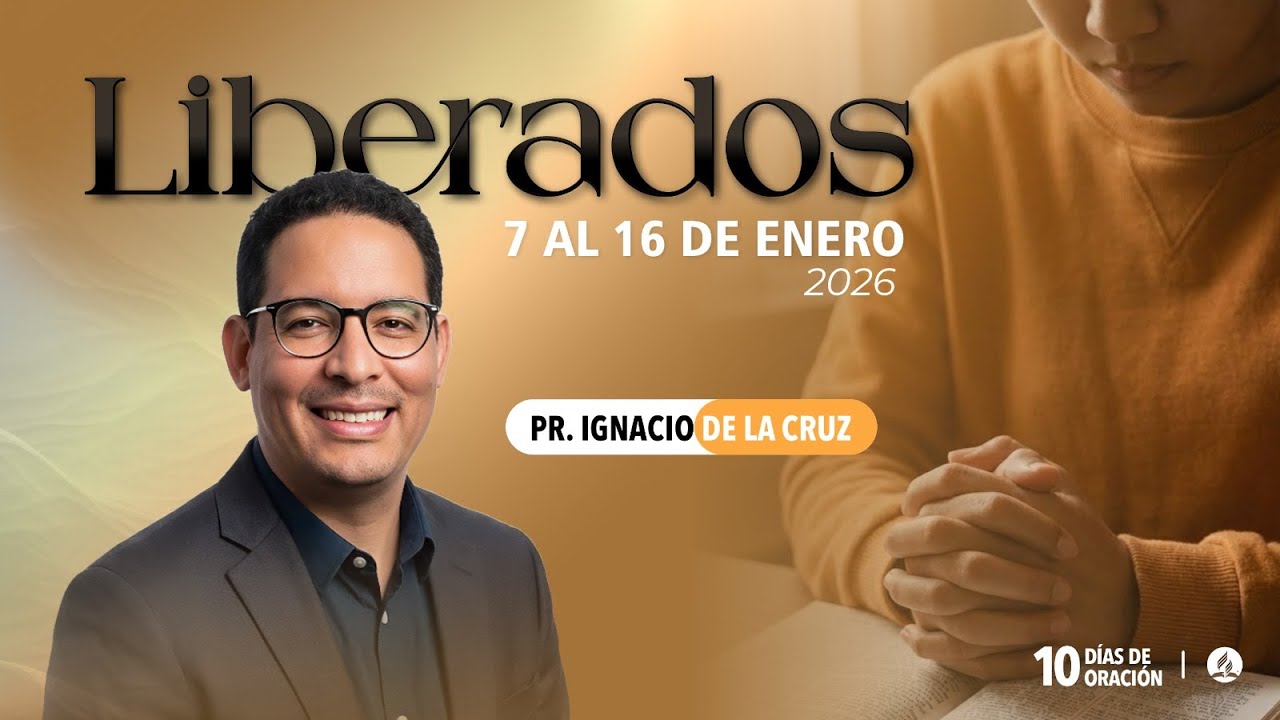 10 días de oración | Liberados - Miércoles 14 de Enero del 2026