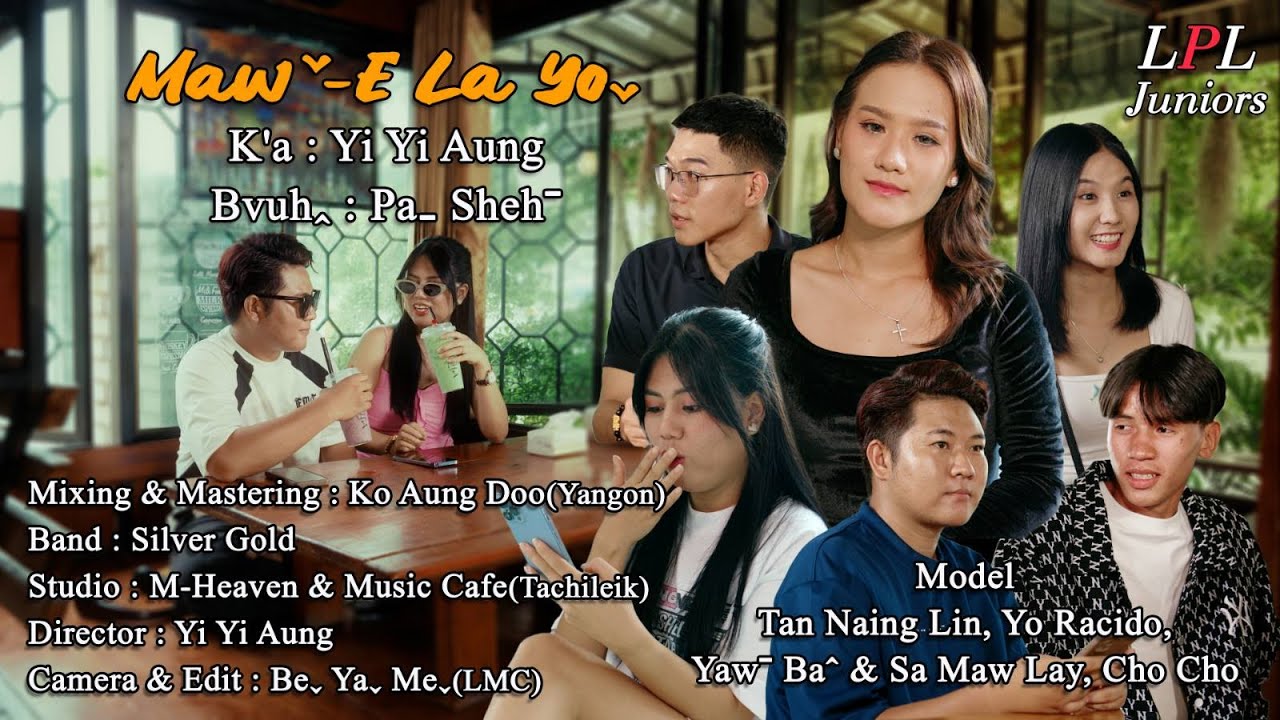Mawˇ-e la yoˬ - Yi Yi Aung #2024 LaHu Song# (LPL Juniors - official MV)