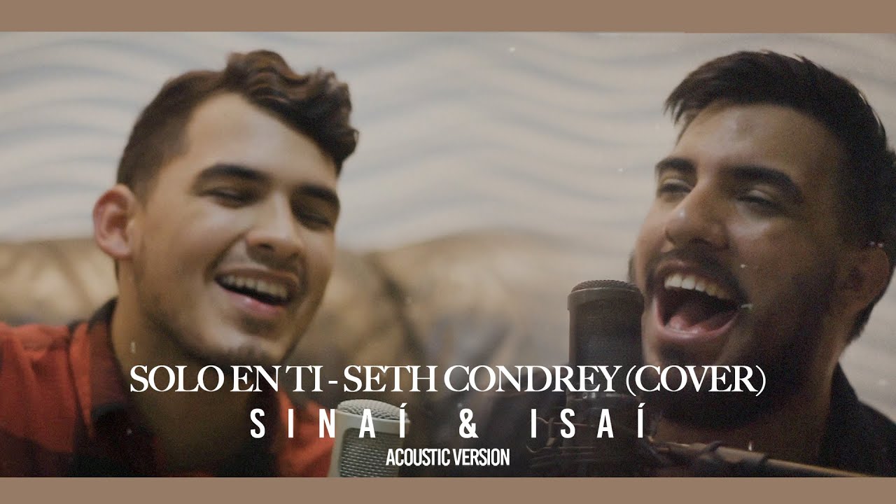Solo En Ti - Seth Condrey (Cover) - Sinai & Isai