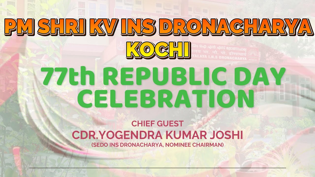 77th Republic Day Celebration at PM SHRI KV INS DRONACHARYA,KOCHI 26.01.2026