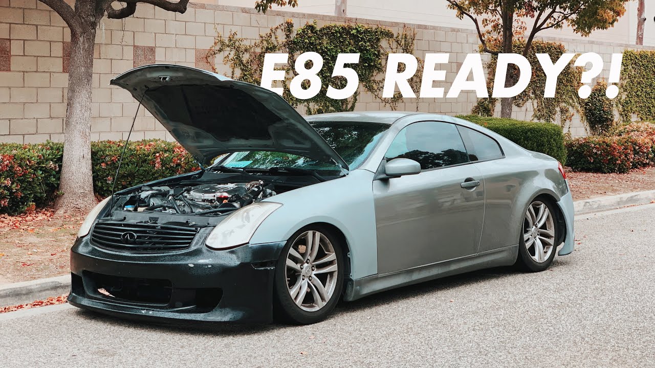 Getting The G35 READY FOR E85!