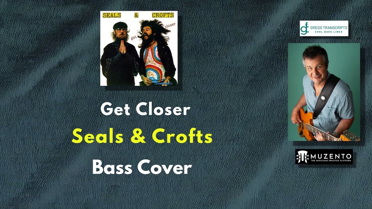 Get Closer - Seals & Crofts - Bass Cover - Request