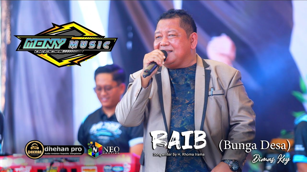 RAIB (Bunga Desa) - OM BAMS - MONY MUSIC FEAT FARIS AND FREND - DHEHAN PRO AUDIO