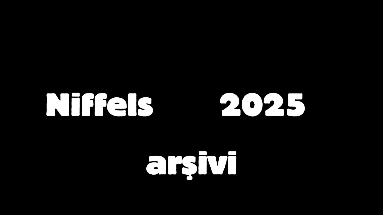 Niffels İle Nice Yıllara | Niffels 2025 Arşivi