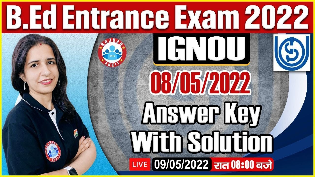 IGNOU B.Ed Answer Key Today | IGNOU B.Ed answer key 2022 | IGNOU B.Ed 2022, B.Ed 2022