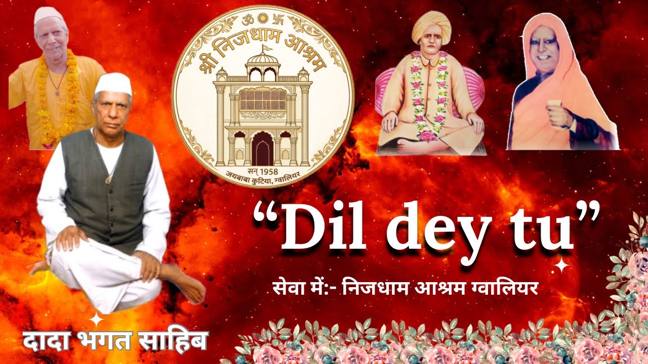 Dil dey tu fakiran khe / dada bhagat sahib / day 4✨/ nijdham ashram gwalior