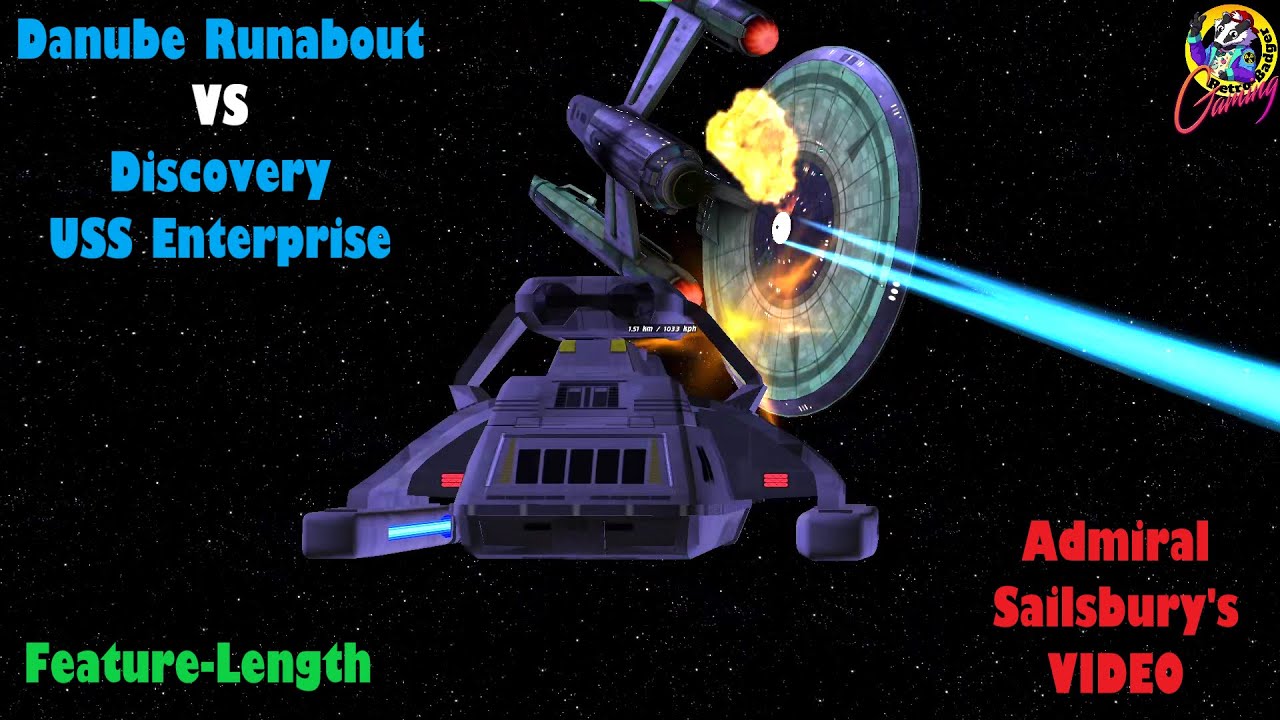 ADMIRAL Sailsbury's VIDEO - Danube class Runabout VS Discovery USS Enterprise - Star Trek Ship Battl