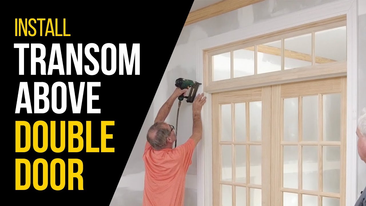 Make Double Doors Extraordinary - Add a Transom