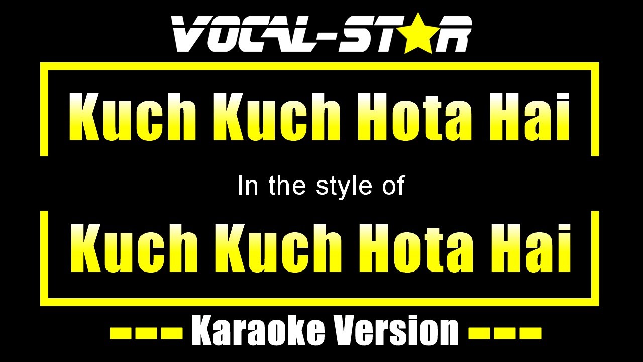 Kuch Kuch Hota Hai Karaoke | Kuch Kuch Hota Hai Karaoke Version
