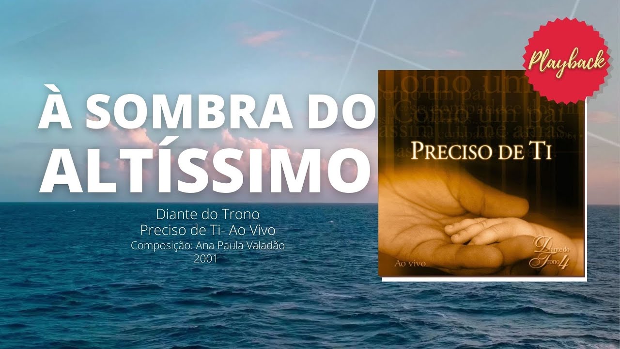 À SOMBRA DO ALTÍSSIMO - PLAYBACK  DIANTE DO TRONO [COM VOCAIS]