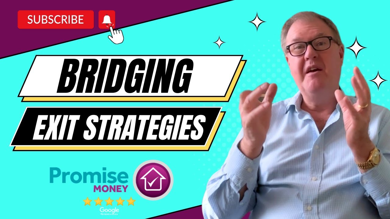 Bridging Exit Strategies - Why You Need a Exit Stratagy for Bridging Finance