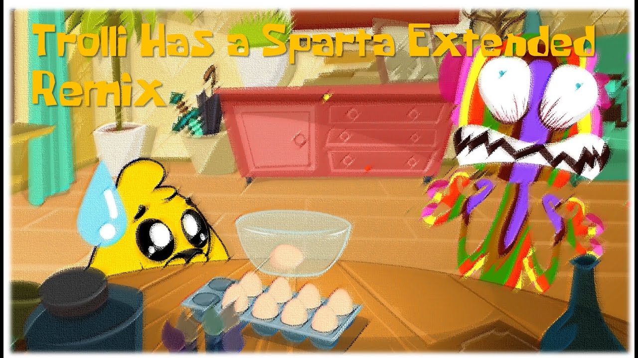 (Old) Trolli Has a Sparta Extended Remix | Las Perrerías de Mike Sparta Remix