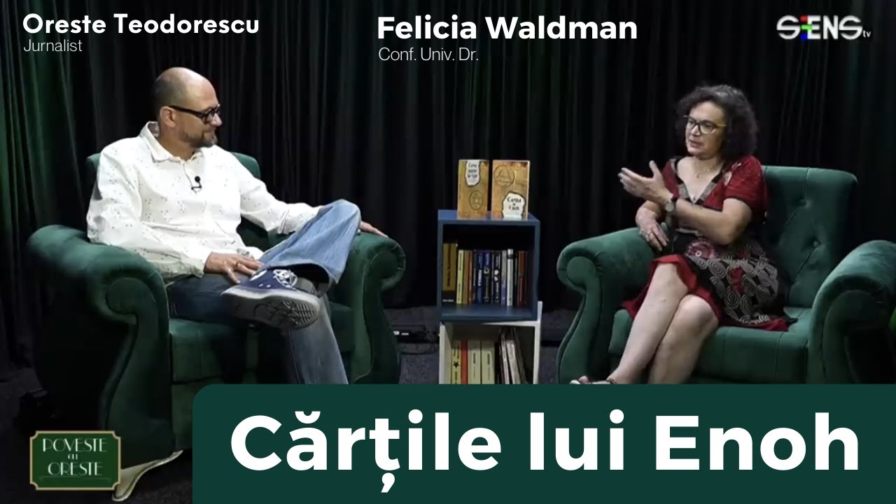 Cartea lui Enoh explicată | Felicia Waldman & Oreste