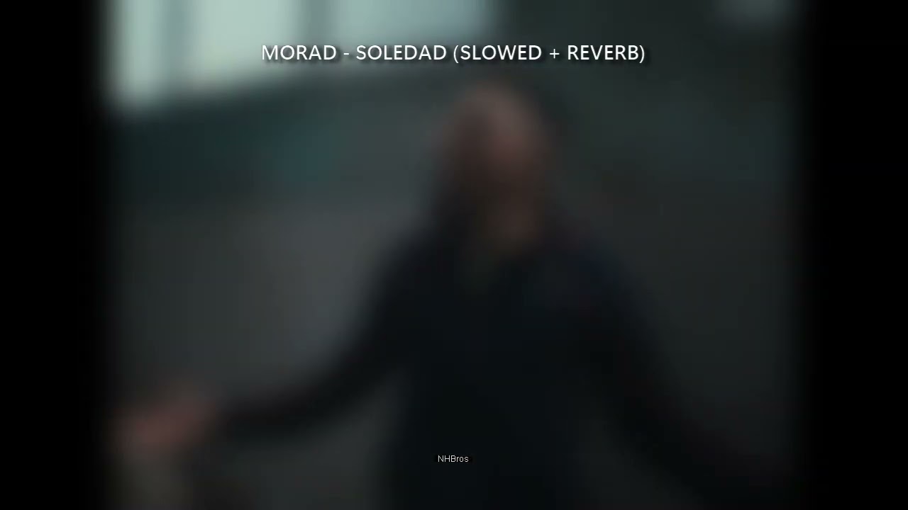 Morad - Soledad (Slowed + Reverb)