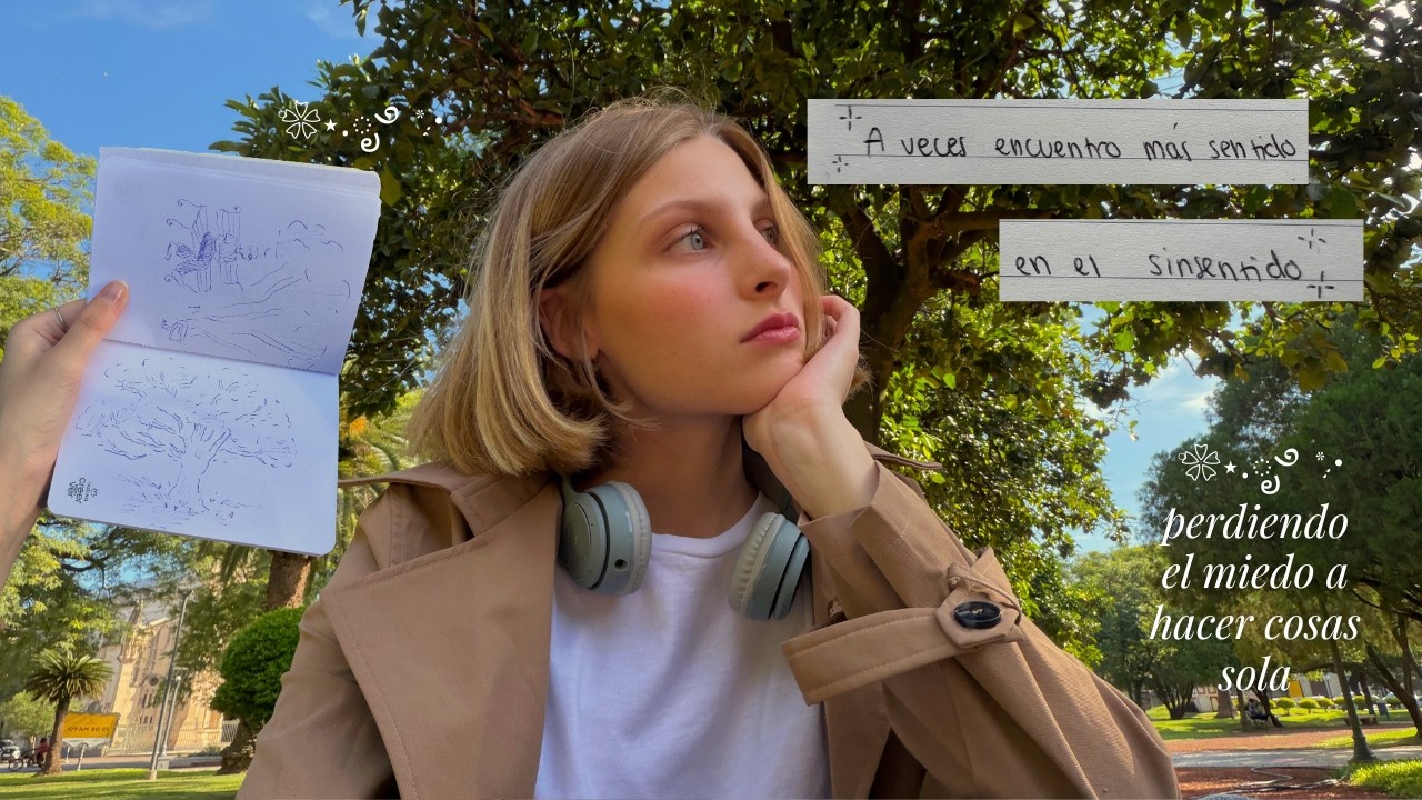 reflexiones de una chica en sus 20s (estar sola, el sinsentido, bajar el ritmo)