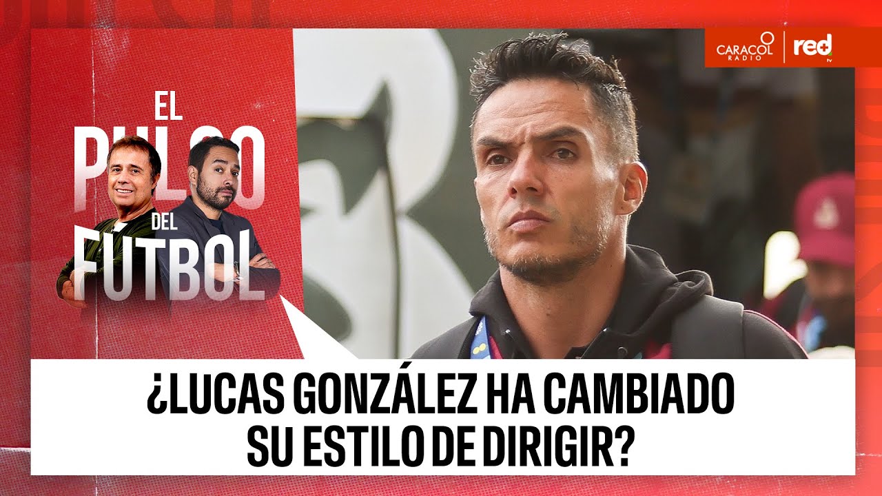 ¿Lucas González ha cambiado su estilo de dirigir? | El Pulso del Fútbol