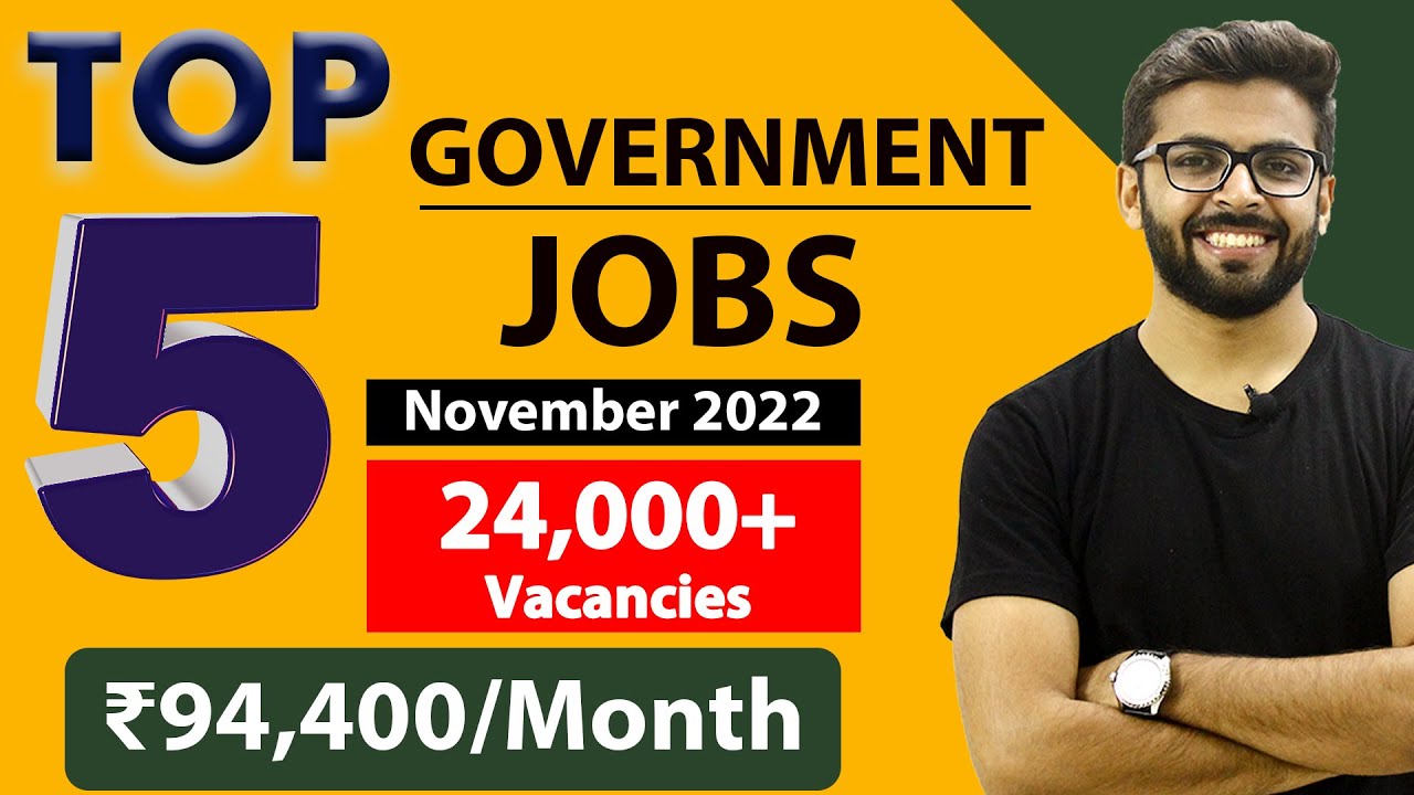 TOP 5 GOVERNMENT JOB VACANCY in November 2022 | Salary ₹94,400 | Any Graduate,10th,12th Freshers