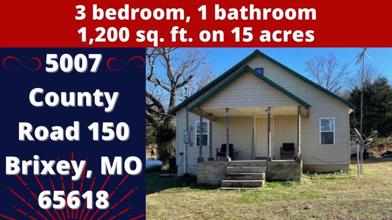 5007 County Road 150 Brixey, MO 65618